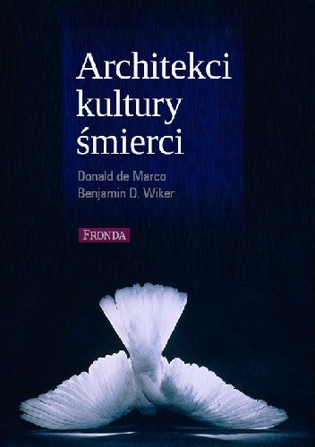 Architekci kultury śmierci - Benjamin Wiker
