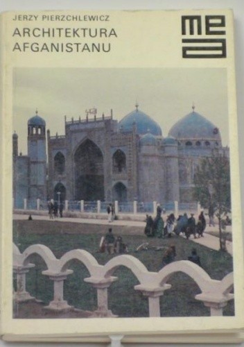Architektura Afganistanu - Jerzy Pierzchlewicz