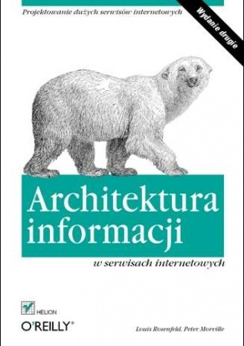 Architektura informacji w serwisach internetowych - Louis Rosenfeld