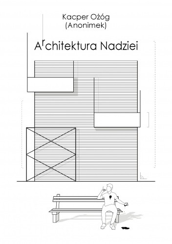 Architektura Nadziei - Kacper Ożóg