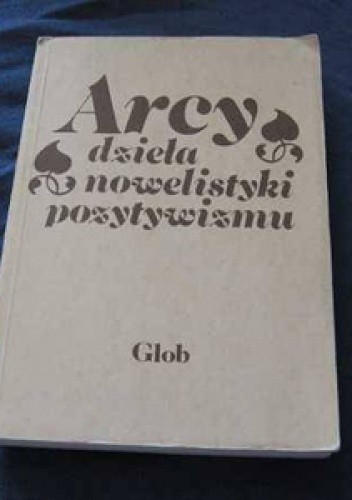 Arcydzieła nowelistyki pozytywizmu - Edward Pieścikowski