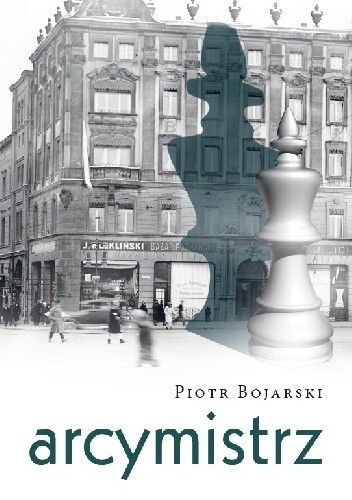 Arcymistrz - Piotr Bojarski