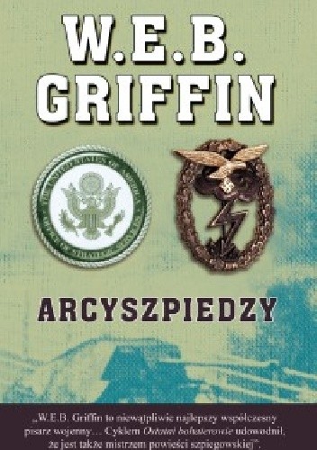 Arcyszpiedzy - W.E.B. Griffin