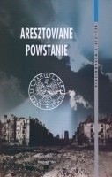 Aresztowane powstanie - Jacek Zygmunt Sawicki