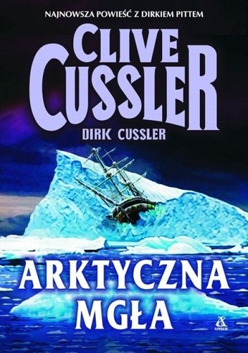 Arktyczna mgła - Clive Cussler