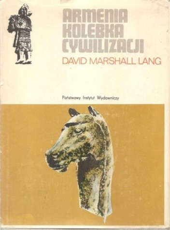 Armenia kolebka cywilizacji - David Marshall Lang