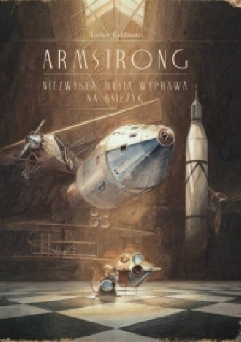 Armstrong. Niezwykła mysia wyprawa na księżyc - Torben Kuhlmann