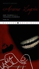 Arsène Lupin. Zęby tygrysa, cz.2 - Maurice Leblanc