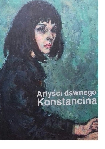 Artyści dawnego Konstancina - Hanna Kaniasta