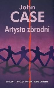 Artysta zbrodni - John Case