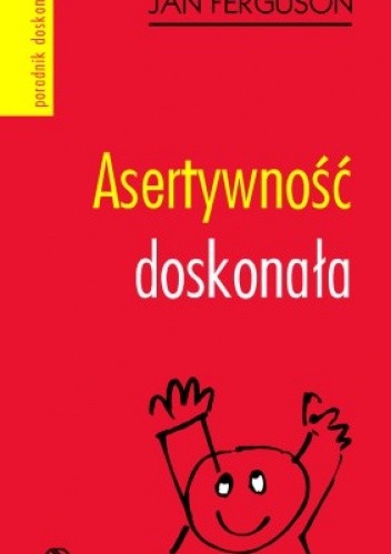 Asertywność doskonała - Jan Ferguson