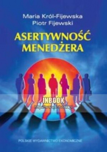 Asertywność menedżera - Maria Król-Fijewska