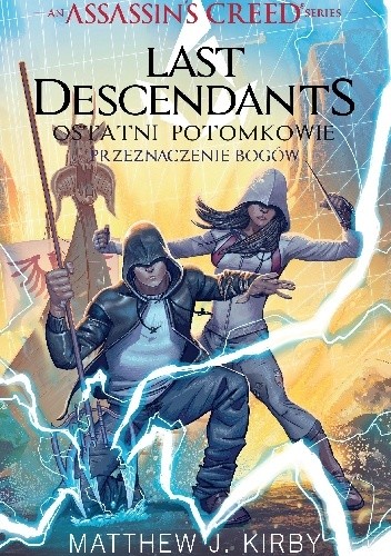Assassin's Creed: Ostatni potomkowie. Przeznaczenie bogów - Matthew J. Kirby