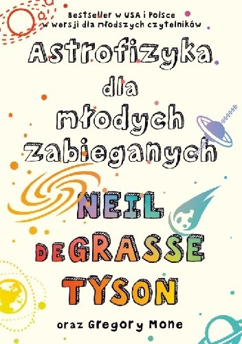 Astrofizyka dla młodych zabieganych - Neil deGrasse Tyson