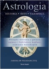Astrologia — Historia, Mity, Tajemnice - Jarosław Włodarczyk