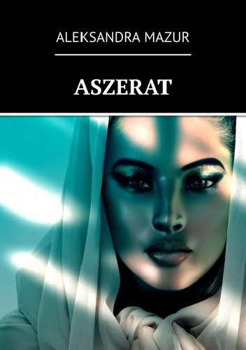 Aszerat - Aleksandra Mazur