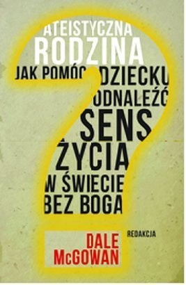 Ateistyczna rodzina - Dale McGowan