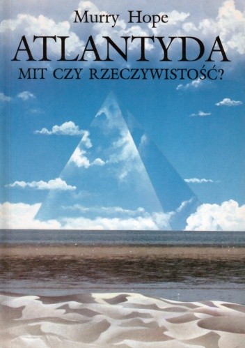 Atlantyda mit czy rzeczywistość - Murry Hope