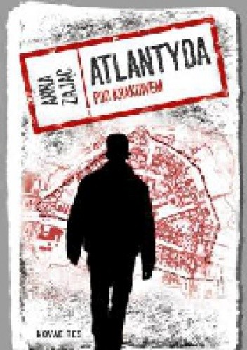 Atlantyda pod Krakowem - Anna Zając
