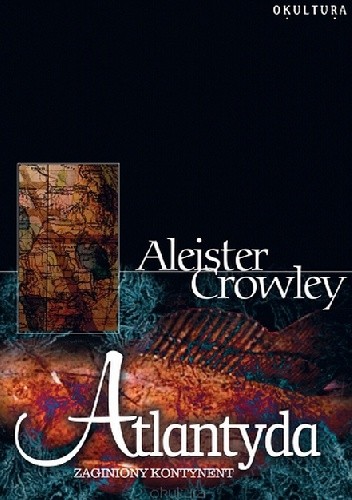 Atlantyda Zaginiony kontynent - Aleister Crowley