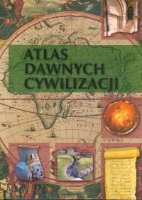 Atlas Dawnych Cywilizacji - praca zbiorowa