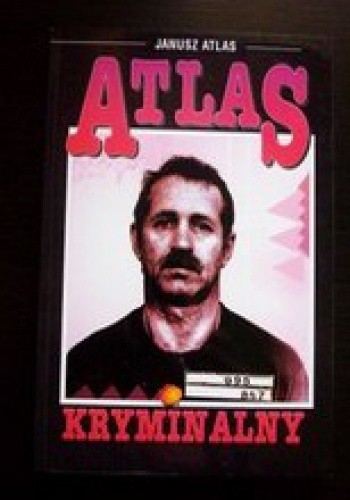 Atlas kryminalny - Janusz Atlas