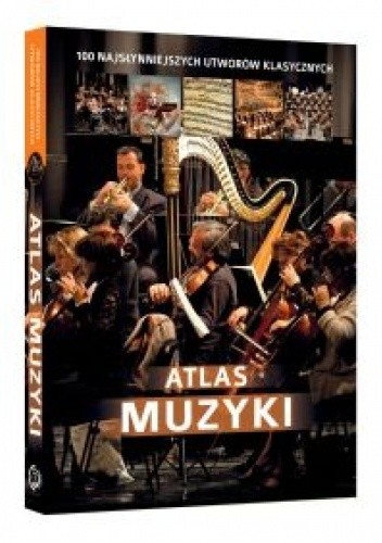 Atlas muzyki. 100 najsłynniejszych utworów klasycznych - Oskar Łapeta