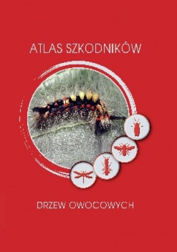 Atlas szkodników drzew owocowych - Barbara Helena Łabanowska