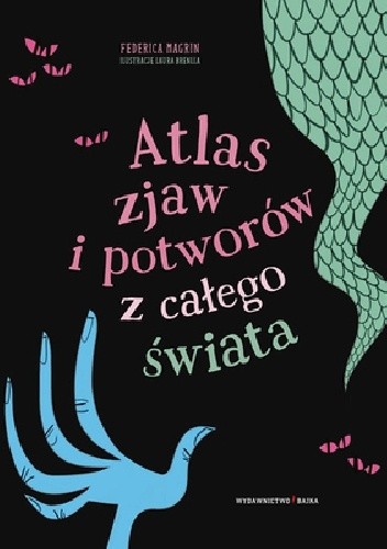 Atlas zjaw i potworów z całego świata - Federica Magrin