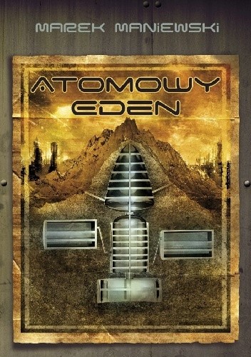 Atomowy Eden - Marek Maniewski