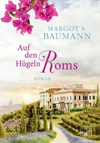 Auf den Hügeln Roms - Margot S. Baumann