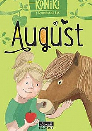 August. Koniki z Szumińskich łąk - Agnieszka Tyszka