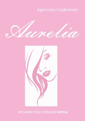 Aurelia - Agnieszka Czajkowska