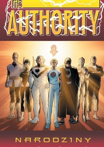 Authority- 4 - Narodziny - Mark Millar