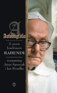 Autobiografia - Joachim Badeni OP