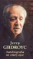 Autobiografia na cztery ręce - Jerzy Giedroyć