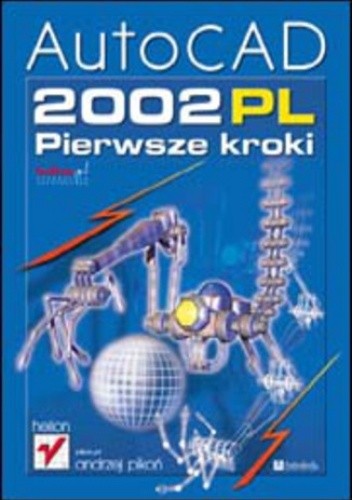 AutoCAD 2002 PL. Pierwsze kroki - Andrzej Pikoń