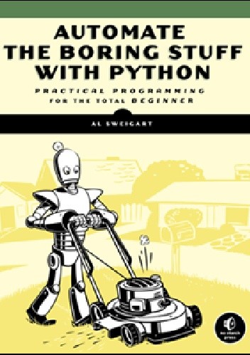Automate the Boring Stuff with Python - Albert Sweigart