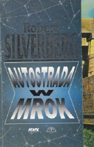 Autostrada w mrok - Robert Silverberg