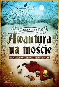 Awantura na moście - Marcin Hybel