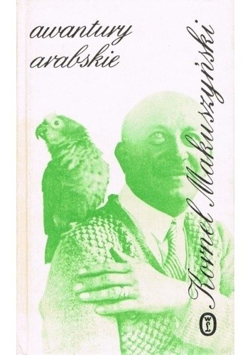 Awantury arabskie - Kornel Makuszyński