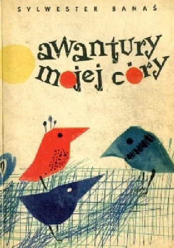 Awantury mojej córy - Sylwester Banaś