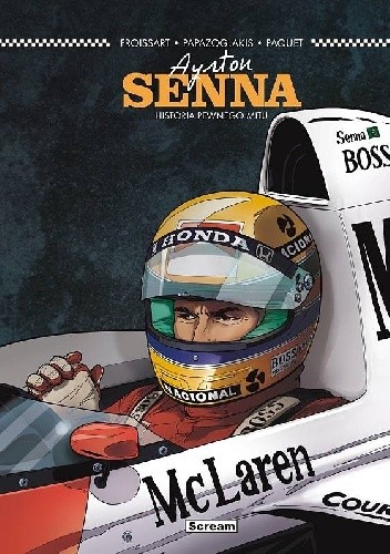 Ayrton Senna - Historia pewnego mitu - Lionel Froissart