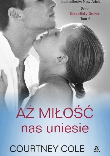 Aż miłość nas uniesie - Courtney Cole