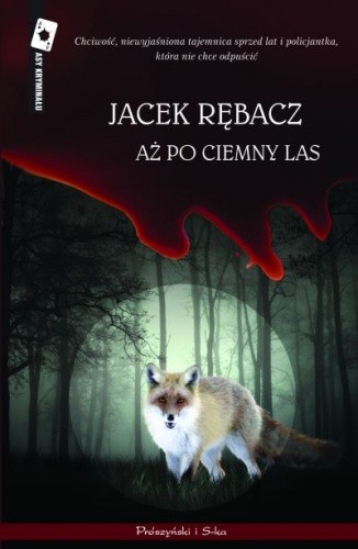 Aż po ciemny las - Jacek Rębacz