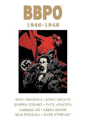 B.B.P.O. - 1946-1948. - Mike Mignola