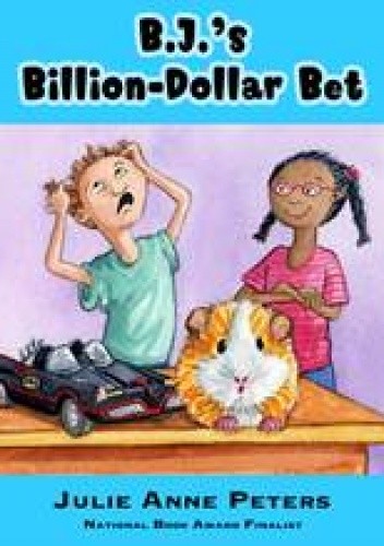 B.J.'s Billion-Dollar Bet - Julie Anne Peters