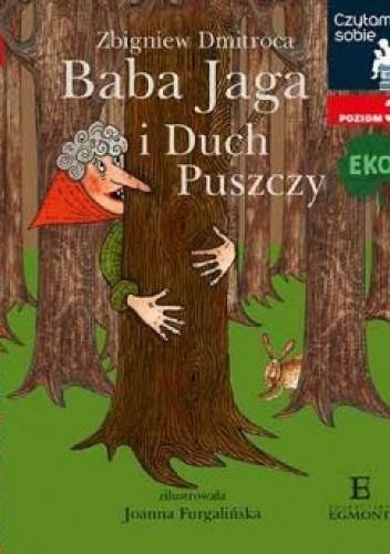 Baba Jaga i Duch Puszczy - Zbigniew Dmitroca