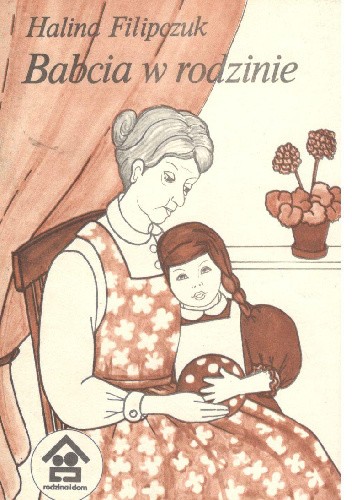Babcia w rodzinie - Halina Filipczuk