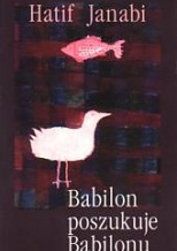 Babilon poszukuje Babilonu - Hatif Janabi